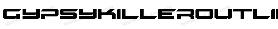 GypsyKillerOutlineItalic-4Pe9字体转换 GypsyKillerOutlineItalic-4Pe9字体转换