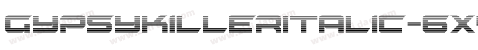 GypsyKillerItalic-6X4M字体转换