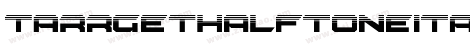 TarrgetHalfToneItalic-ozyV字体转换