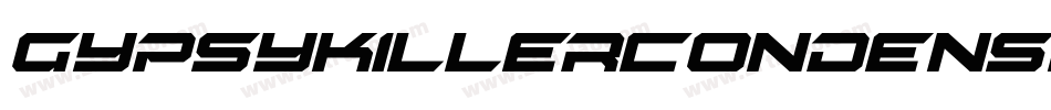 GypsyKillerCondensed-A3Zx字体转换 GypsyKillerCondensed-A3Zx字体转换