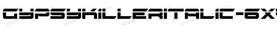 GypsyKillerItalic-6X4M字体转换