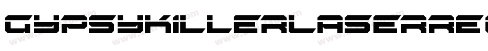 GypsyKillerLaserRegular-y6yq字体转换 GypsyKillerLaserRegular-y6yq字体转换