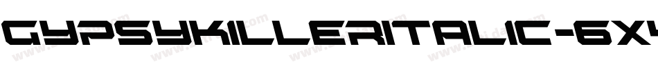 GypsyKillerItalic-6X4M字体转换
