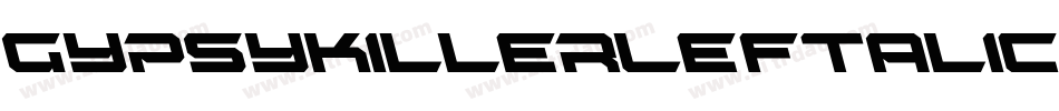 GypsyKillerLeftalic-gOmY字体转换