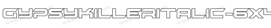 GypsyKillerItalic-6X4M字体转换