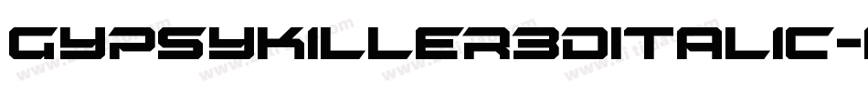GypsyKiller3DItalic-EA14字体转换