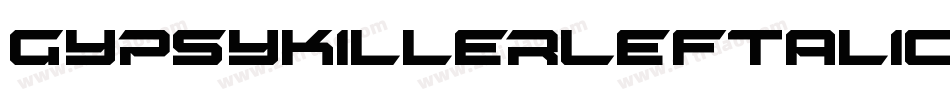 GypsyKillerLeftalic-gOmY字体转换