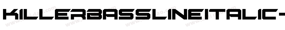 KillerBasslineItalic-z8JGL字体转换