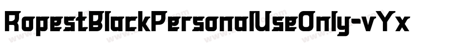 RopestBlackPersonalUseOnly-vYxE字体转换
