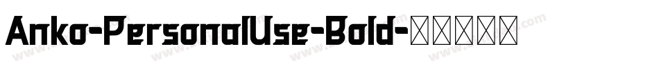 Anko-PersonalUse-Bold字体转换