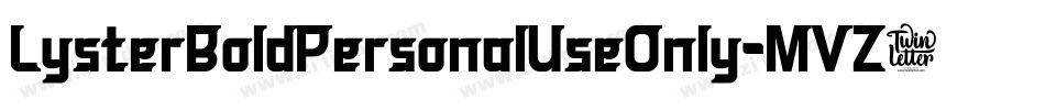 LysterBoldPersonalUseOnly-MVZ0B字体转换