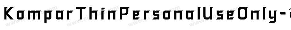 KomparThinPersonalUseOnly-6r8M字体转换 KomparThinPersonalUseOnly-6r8M字体转换