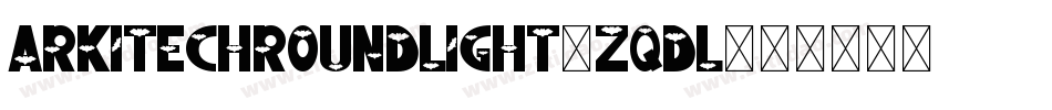 ArkitechRoundLight-ZqDl字体转换