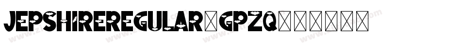 JepshireRegular-gPZq字体转换 JepshireRegular-gPZq字体转换