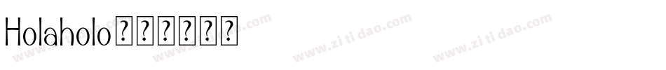 Holaholo字体转换