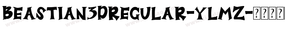 Beastian3DRegular-ylmZ字体转换
