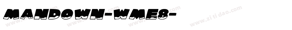 ManDown-wmE8字体转换