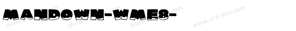 ManDown-wmE8字体转换