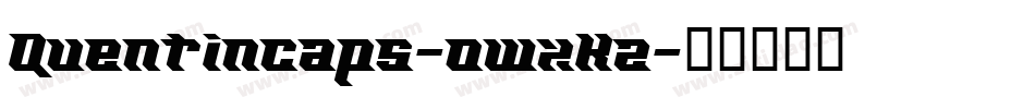 Quentincaps-owxKz字体转换