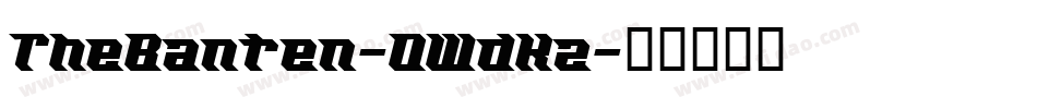 TheBanten-0WdKz字体转换
