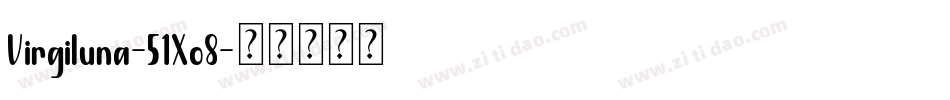 Virgiluna-51Xo8字体转换