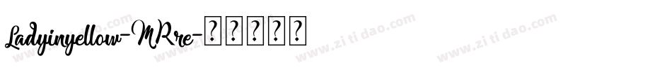 Ladyinyellow-MRre字体转换