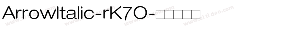 ArrowItalic-rK7O字体转换