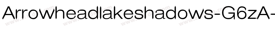 Arrowheadlakeshadows-G6zA字体转换