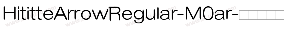 HititteArrowRegular-M0ar字体转换 HititteArrowRegular-M0ar字体转换