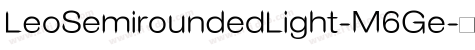 LeoSemiroundedLight-M6Ge字体转换