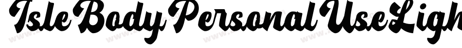 IsleBodyPersonalUseLightItalic-g6Oq字体转换 IsleBodyPersonalUseLightItalic-g6Oq字体转换