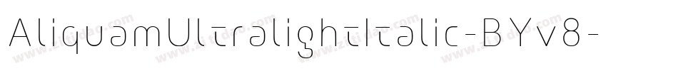 AliquamUltralightItalic-BYv8字体转换