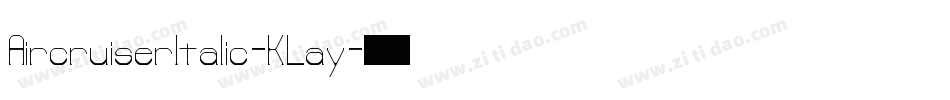 AircruiserItalic-KLay字体转换