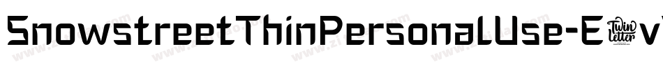 SnowstreetThinPersonalUse-E6vW字体转换 SnowstreetThinPersonalUse-E6vW字体转换