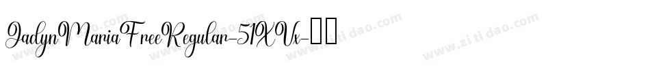 JadynMariaFreeRegular-51XVx字体转换