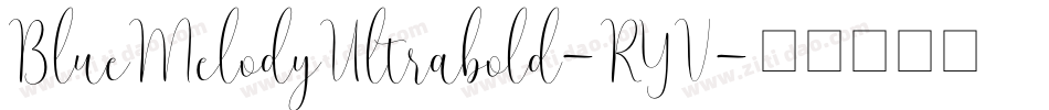 BlueMelodyUltrabold-RYV字体转换