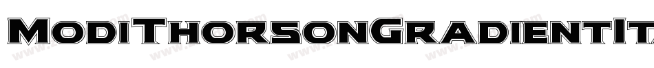 ModiThorsonGradientItalic-63Zx字体转换 ModiThorsonGradientItalic-63Zx字体转换