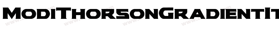 ModiThorsonGradientItalic-63Zx字体转换 ModiThorsonGradientItalic-63Zx字体转换