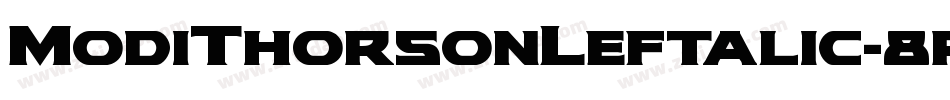 ModiThorsonLeftalic-8pjz字体转换 ModiThorsonLeftalic-8pjz字体转换