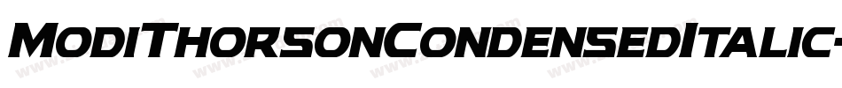ModiThorsonCondensedItalic-zzmX字体转换 ModiThorsonCondensedItalic-zzmX字体转换