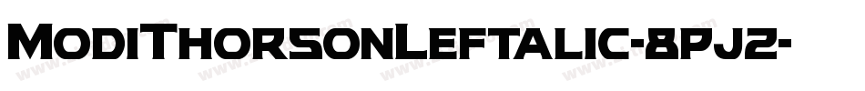 ModiThorsonLeftalic-8pjz字体转换 ModiThorsonLeftalic-8pjz字体转换