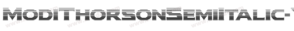 ModiThorsonSemiItalic-YZOv字体转换 ModiThorsonSemiItalic-YZOv字体转换