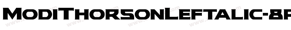 ModiThorsonLeftalic-8pjz字体转换 ModiThorsonLeftalic-8pjz字体转换