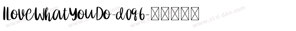 ILoveWhatYouDo-d0q6字体转换