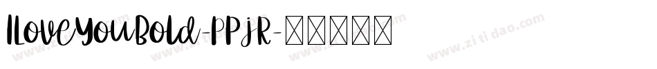 ILoveYouBold-pPjR字体转换