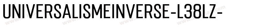 UniversalismeInverse-L38lZ字体转换 UniversalismeInverse-L38lZ字体转换