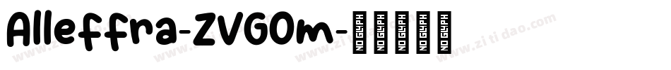 Alleffra-ZVGOm字体转换