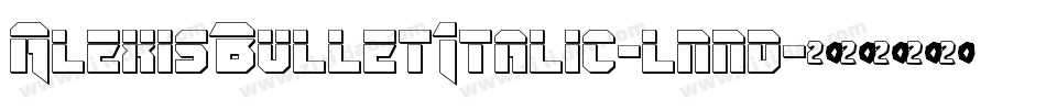 AlexisBulletItalic-lnnd字体转换