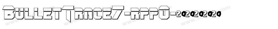 BulletTrace7-rppO字体转换