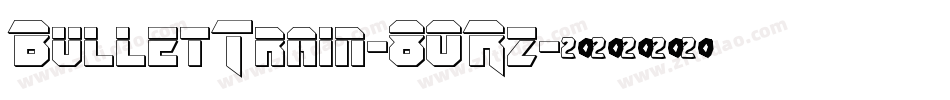 BulletTrain-8ORz字体转换